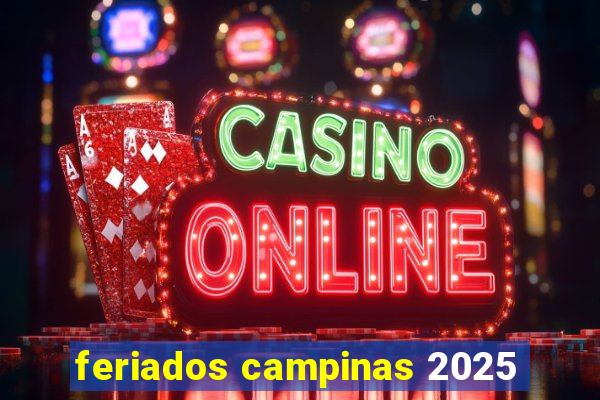 feriados campinas 2025